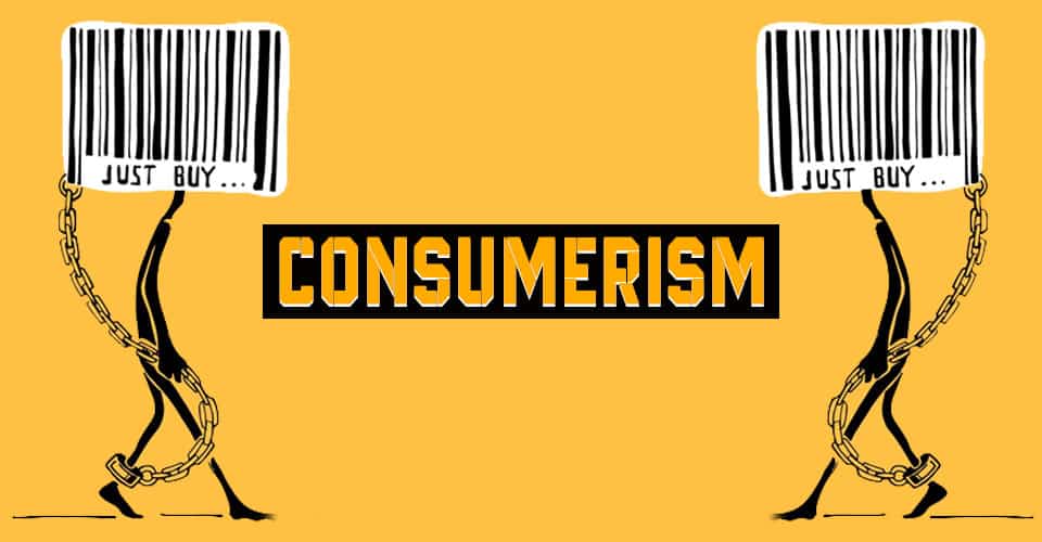 Consumerism