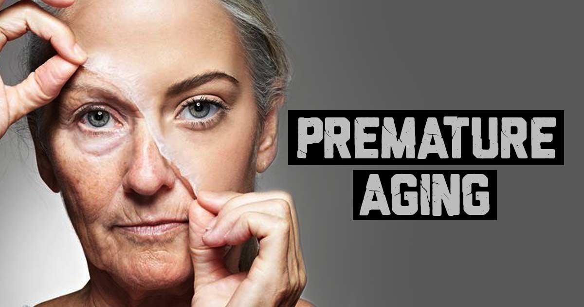 Premature Aging