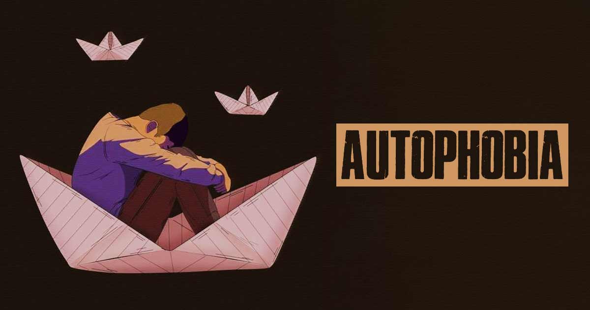 Autophobia