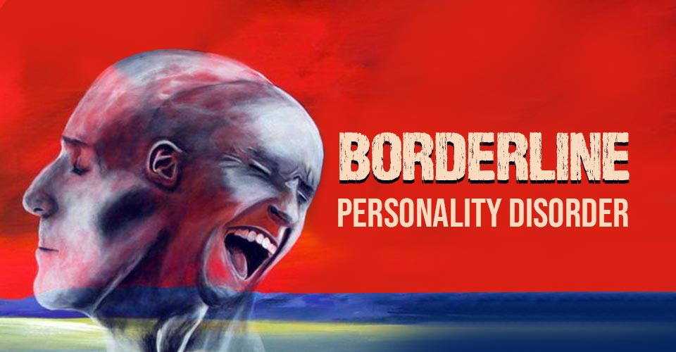 Borderline Personality Disorder