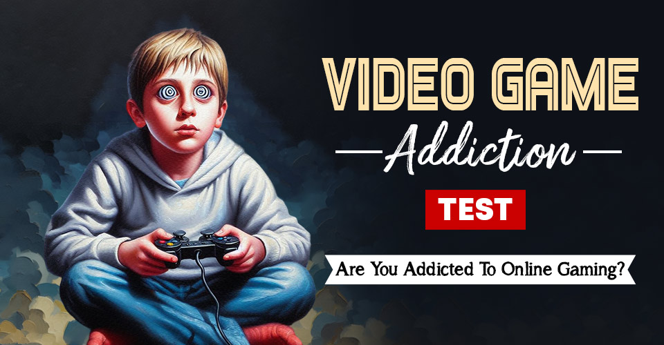 Video Game Addiction Test