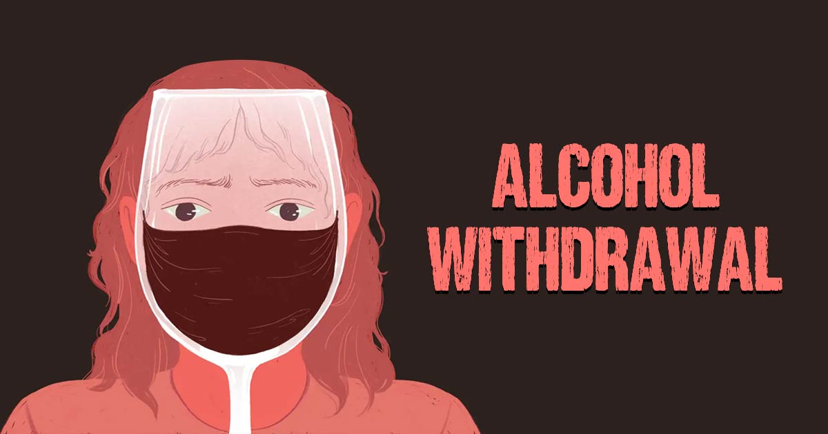 Alcohol Withdrawal