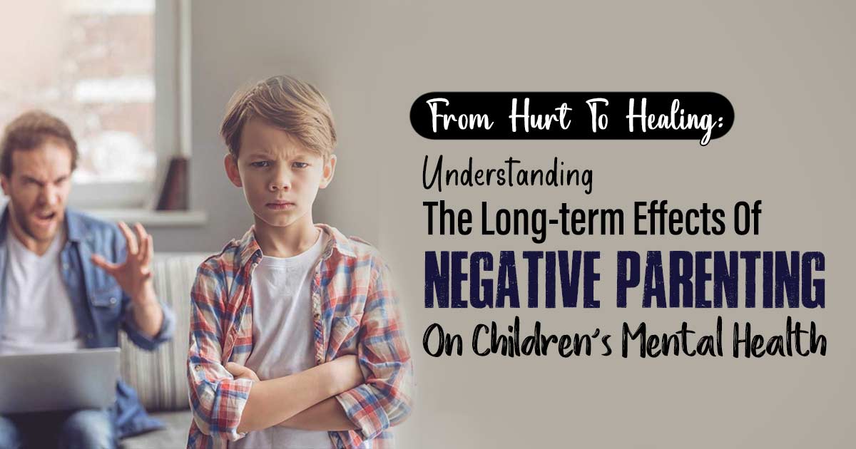 Parenting Mistakes And Mental Health: What Every Parent Should Know 