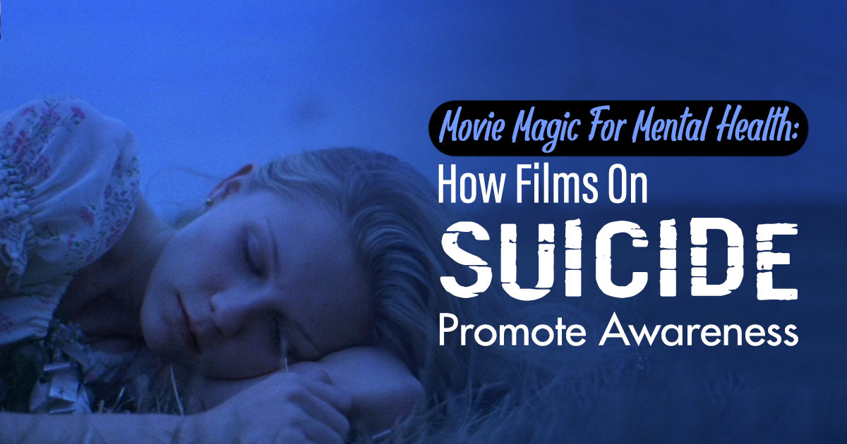 Lights, Camera, Awareness: How Suicide Movies Propel Mental Health Conversations