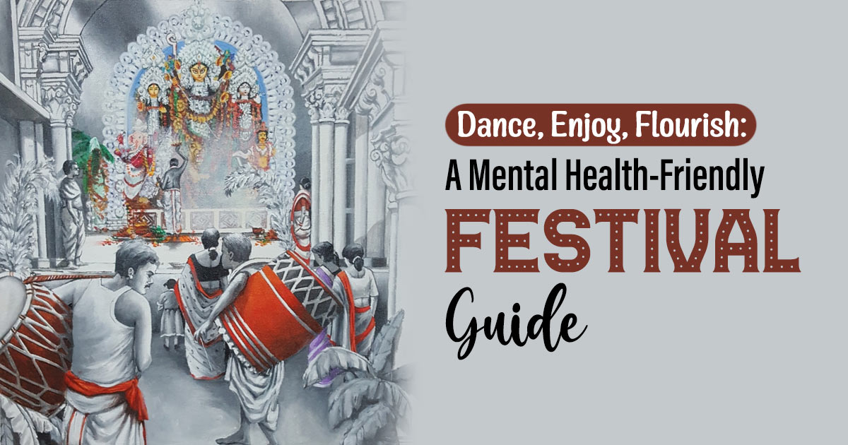 Self-Care In Celebrations: How To Navigate Festivals With Mental Illness 