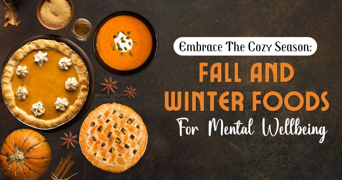 Chase Away The Blues: 5 Fall And Winter Foods For Mental Health  