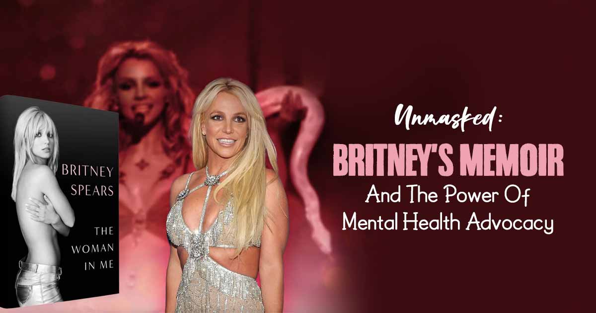 Reclaiming Myself: Britney Spears’ Memoir And The Mental Health Change 