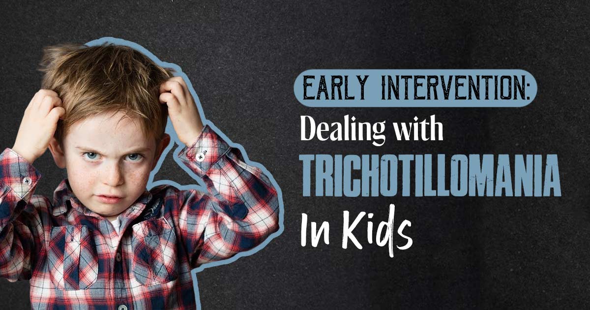 Helping Children And Toddlers Cope With Trichotillomania: Tips For Parents 