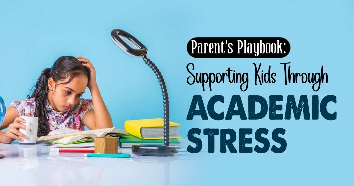 From Worried To Warrior: Helping Your Child Triumph Over Academic Stress 