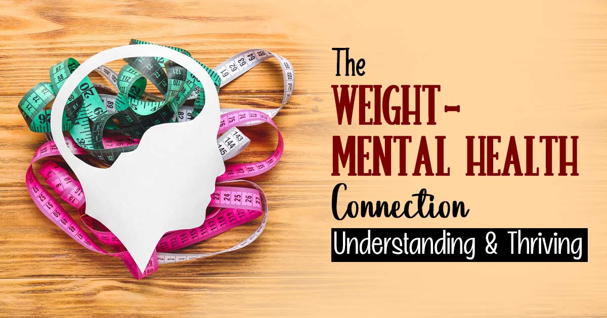 Weight, Wellness, And The Power Of Positive Mental Health 