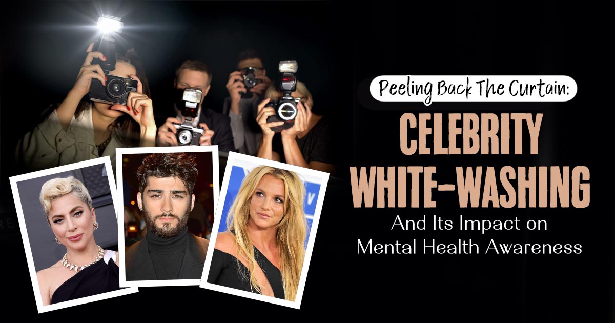 The Glamorization Of Mental Health: A Closer Look At Celebrity White-Washing Of Mental Illness  