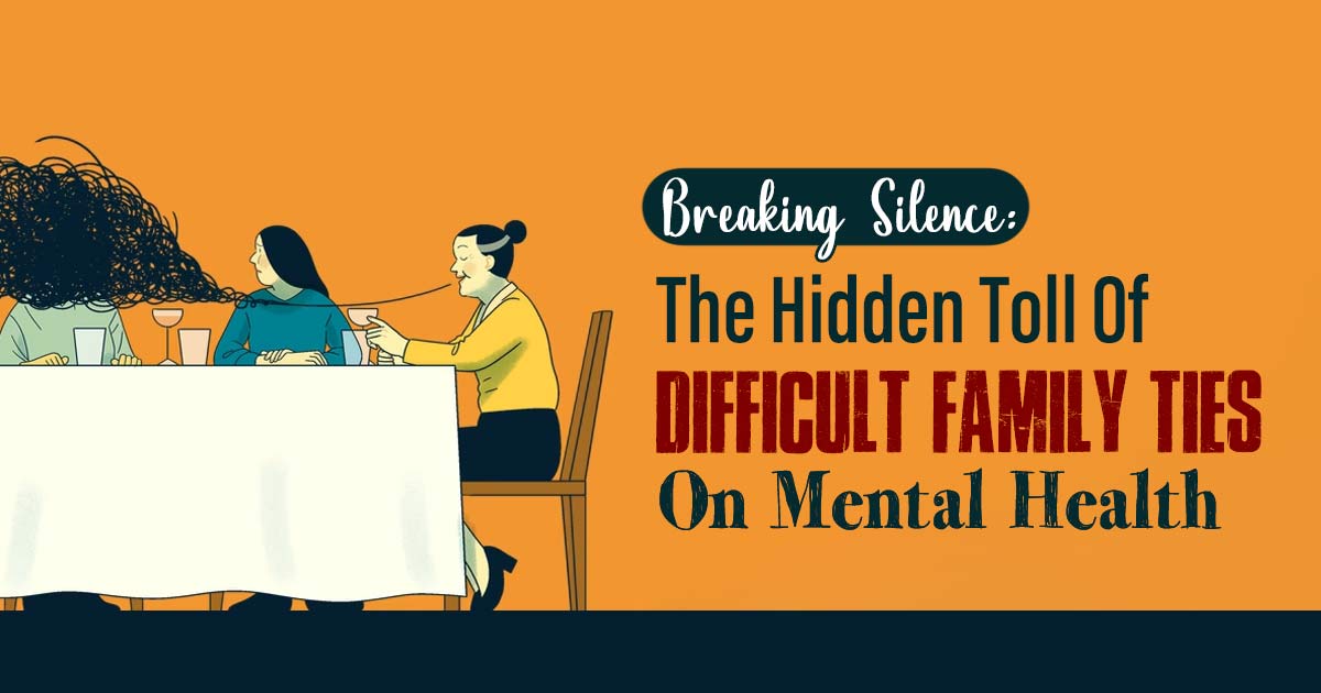 Navigating Turbulent Waters: How Dealing With Difficult Family Members Harms Mental Health 