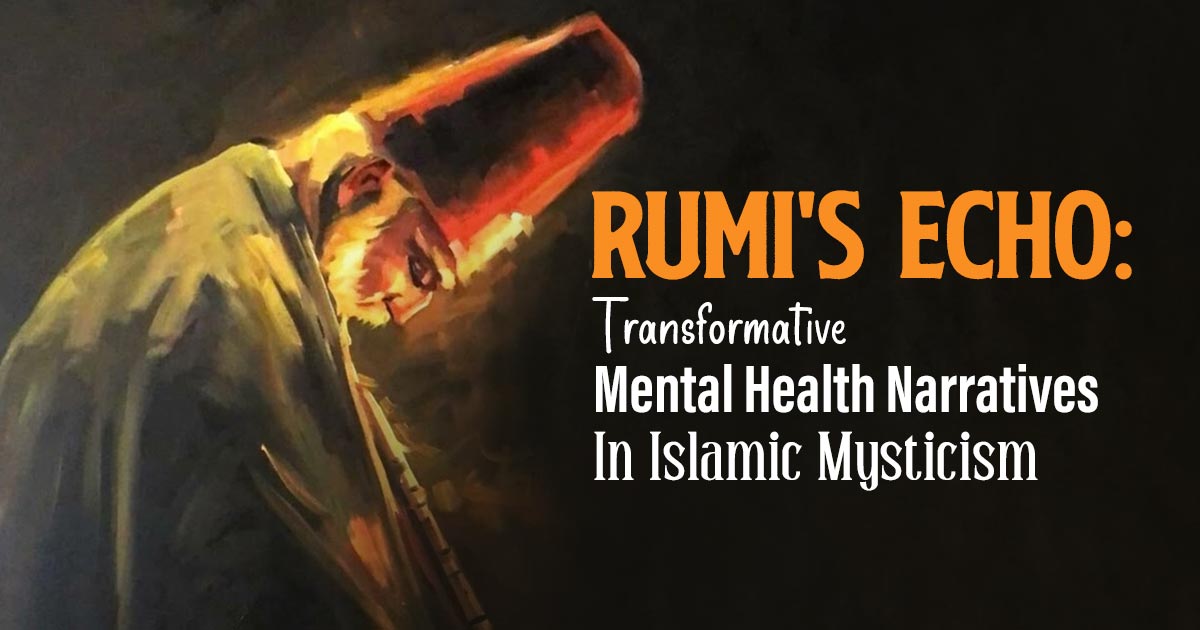 The Rumi Psychology: Why We Love The Mental Health Anecdotes In Rumi’s Poetry 