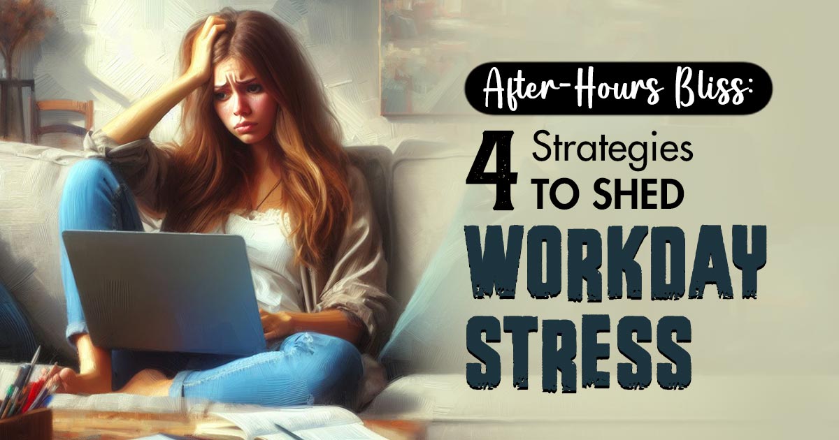 Carrying Work Stress Home? 4 Ways To Unwind And De-stress