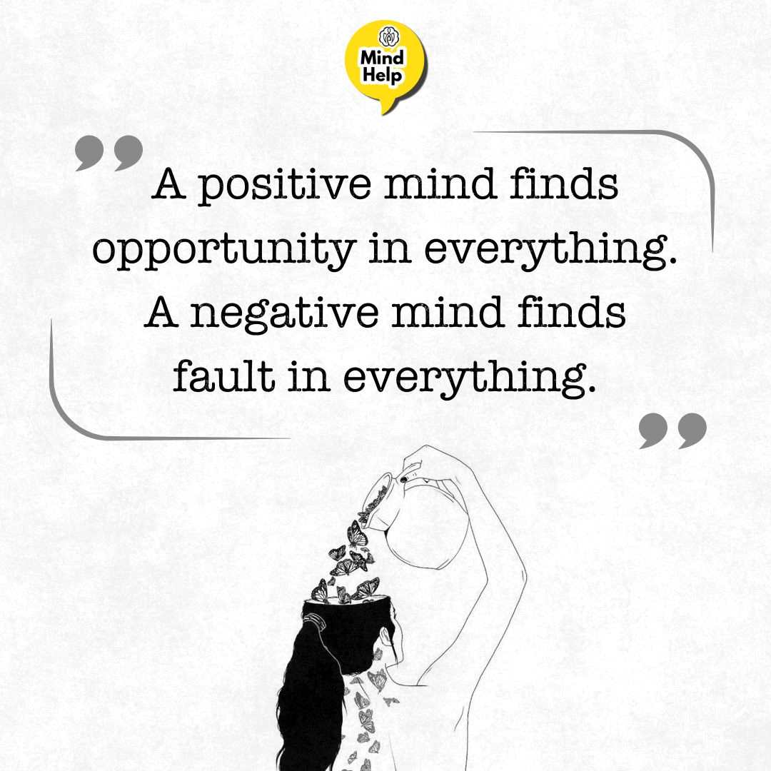 A positive mind finds opportunity