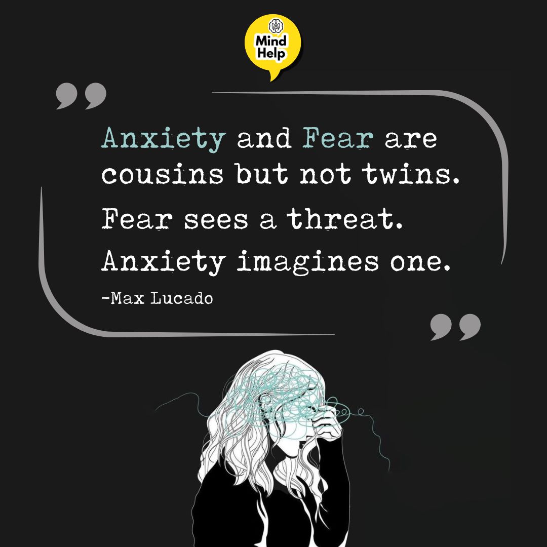 Anxiety and fear are cousins