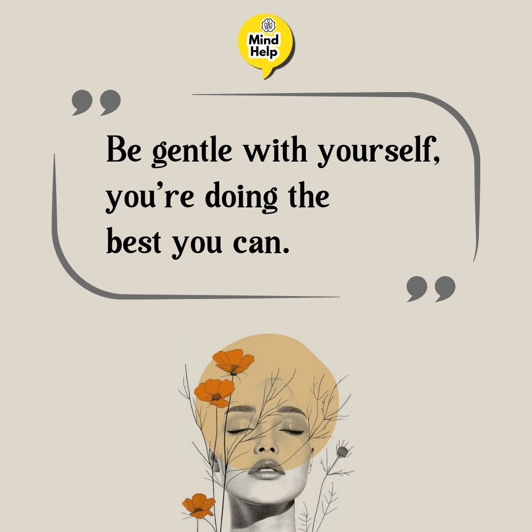 Be gentle with yourself