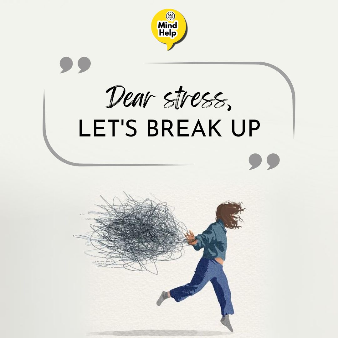 Dear stress let’s break up