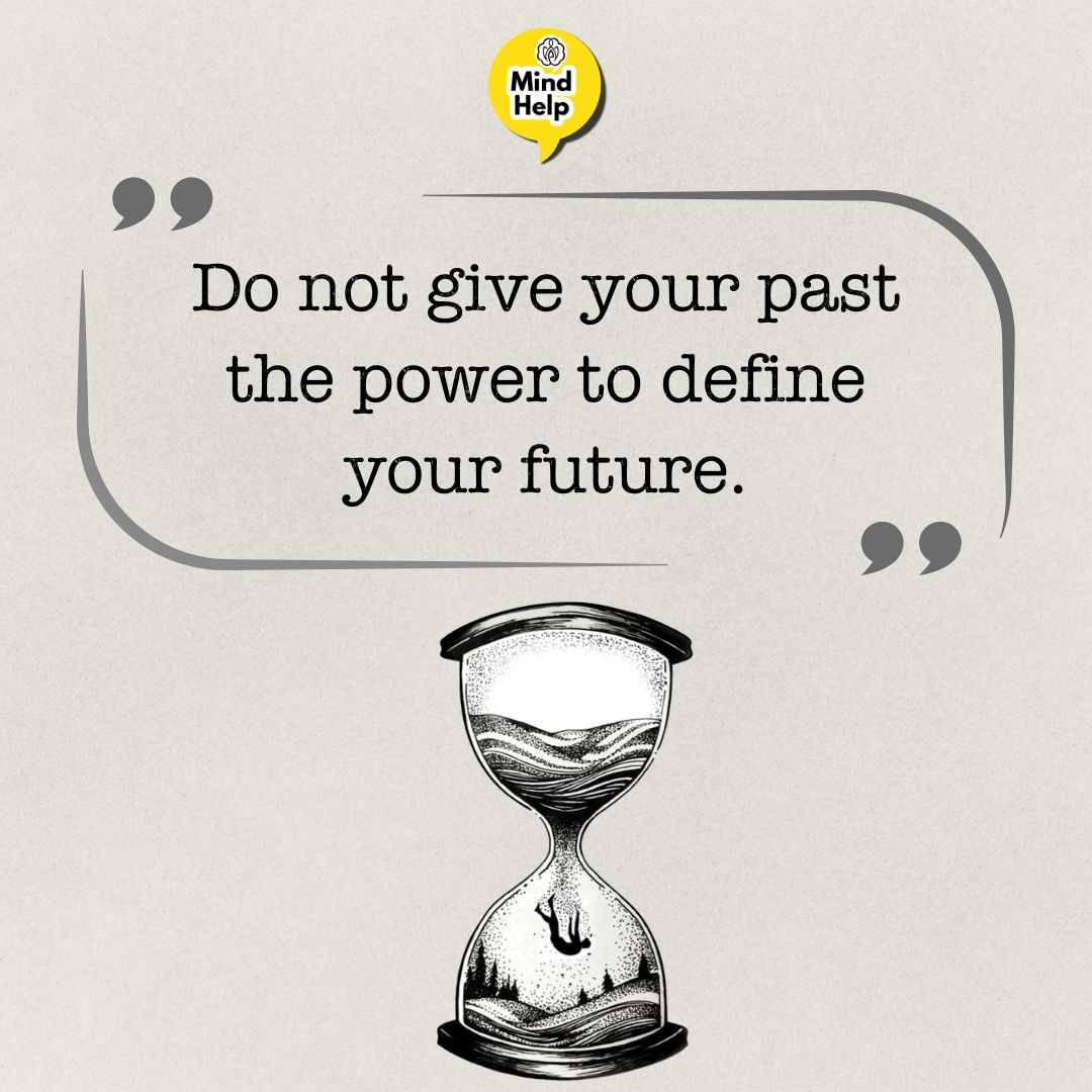 Do not give your past the power