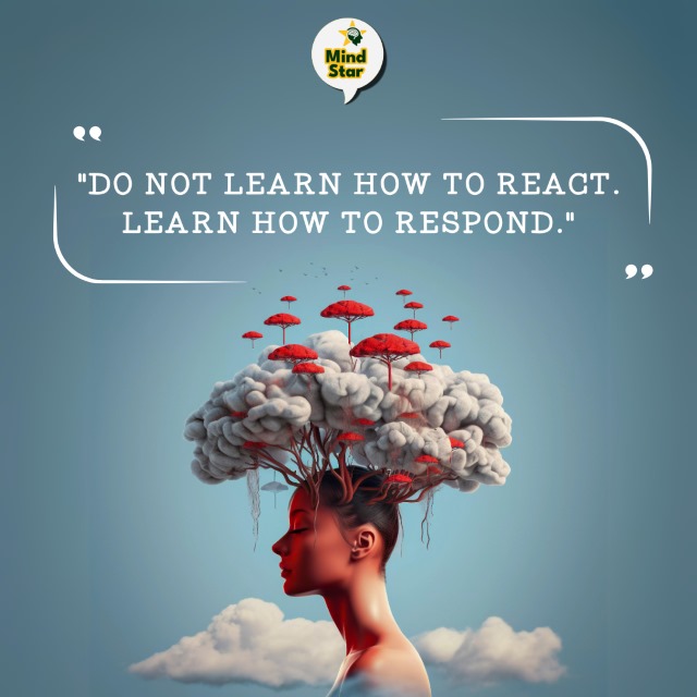 Do not learn how to react