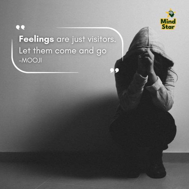 Feelings are just visitors