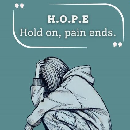 Hope: Hold on, pain ends