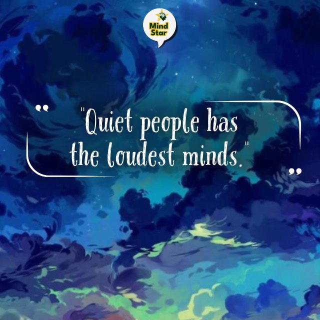 Quiet people has the