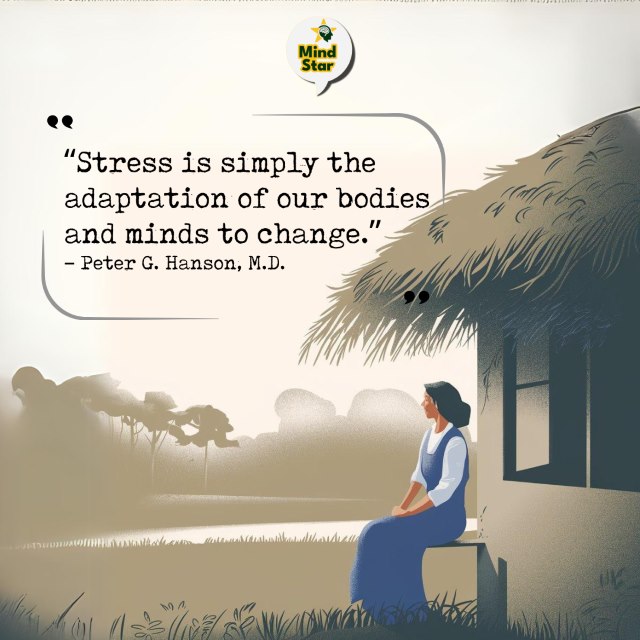 Stress is simply the adaptation