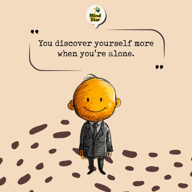 You discover yourself more