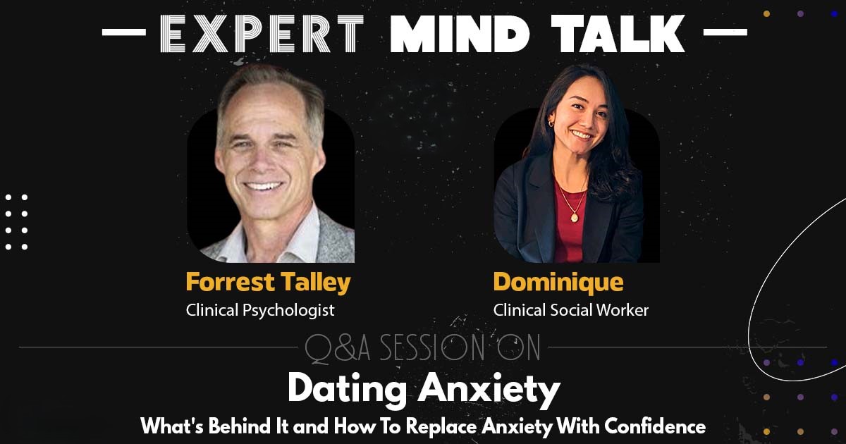 What Is Dating Anxiety – Expert Mind Talk With Forrest Talley & Dominique