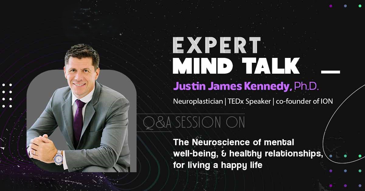 The Neuroscience Of Mental Well-Being And Healthy Relationships – Expert mind talk with Justin James Kennedy