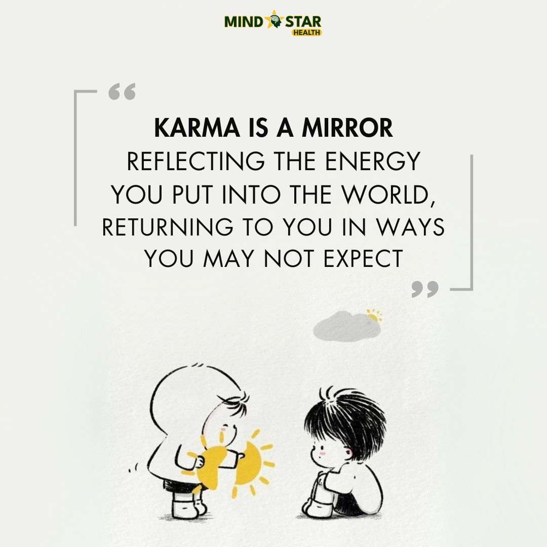 Karma is a mirror