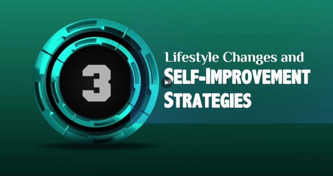 Lifestyle-Changes-and-Self-Improvement-Strategies