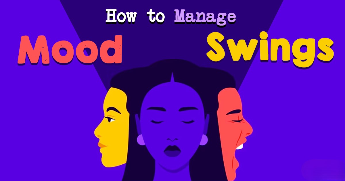 How To Deal With Mood Swings