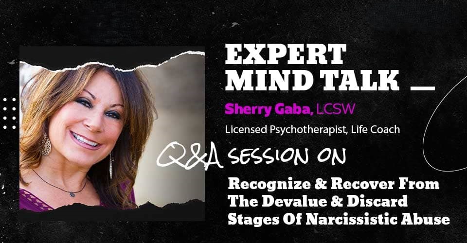 How To Identify And Recover from Narcissistic Abuse? Expert Mind Talk With Sherry Gaba