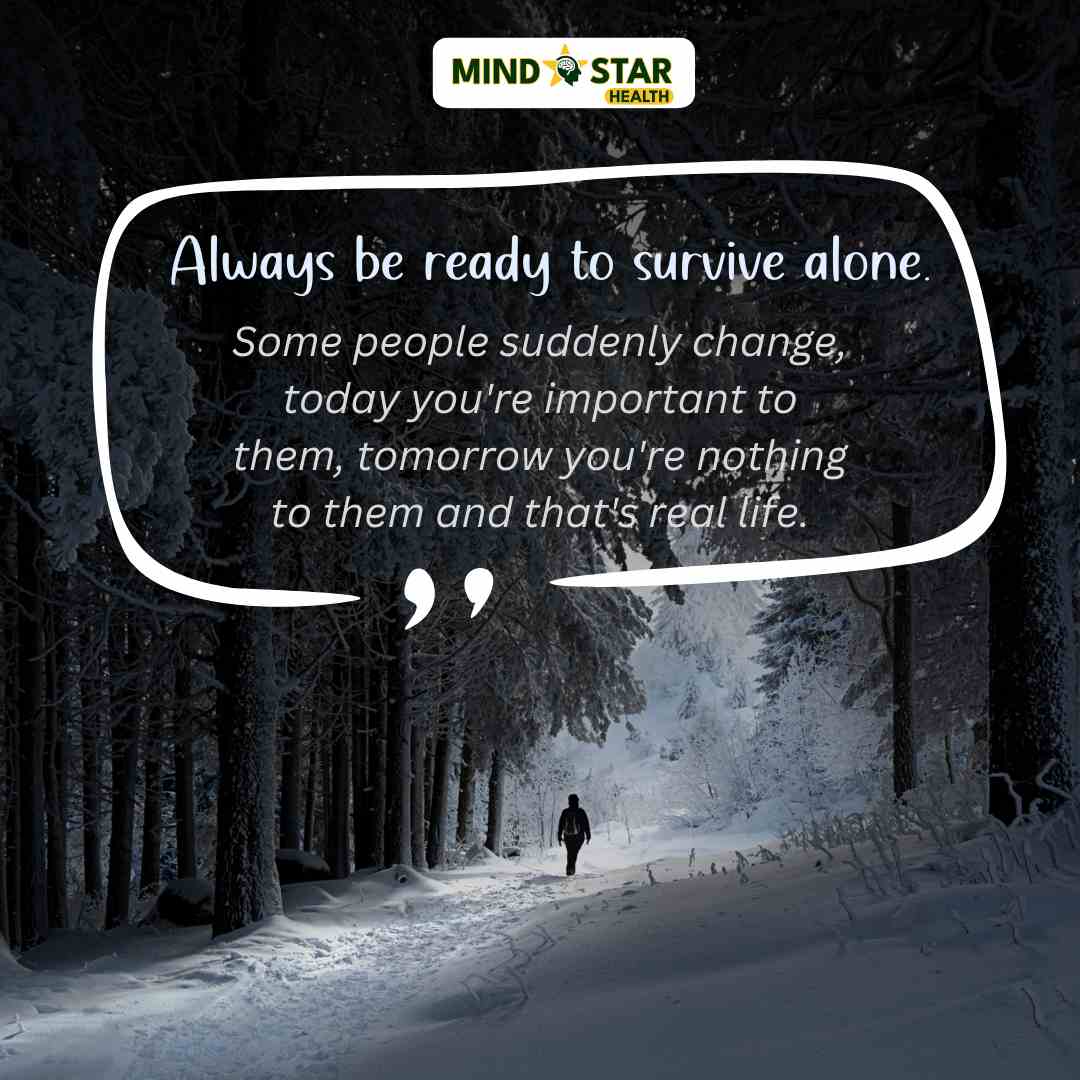 Always be ready to survive alone